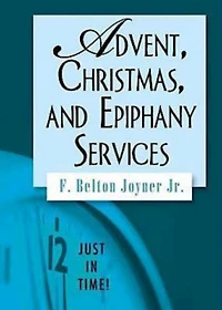 Just Time! Advent, Christmas, and Epiphany Services