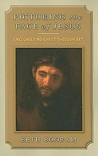 Picturing the Face of Jesus: Encountering Christ through Art