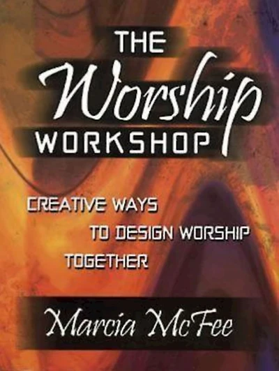 The Worship Workshop: Creative Ways to Design Together