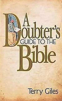 A Doubter's Guide to the Bible