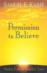 Permission to Believe: Finding Faith in Troubled Times