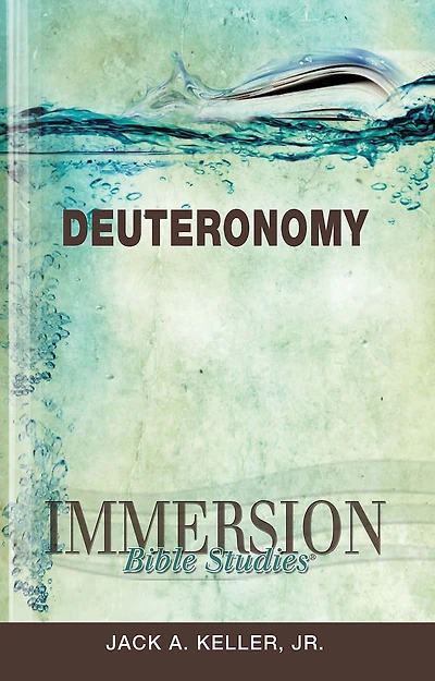 Immersion Bible Studies: Deuteronomy