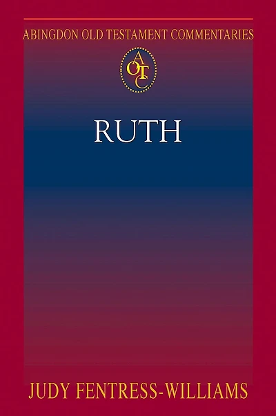 Ruth: Abingdon Old Testament Commentaries