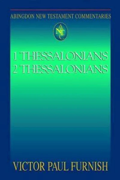 1 Thessalonians, 2 Thessalonians: Abingdon New Testament Commentaries