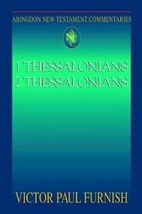 1 Thessalonians, 2 Thessalonians: Abingdon New Testament Commentaries