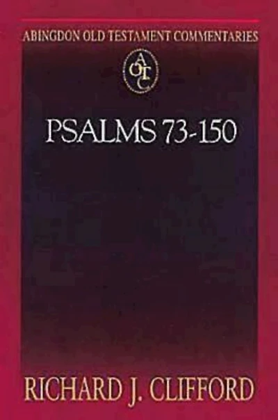 Psalms 73-150: Abingdon Old Testament Commentaries