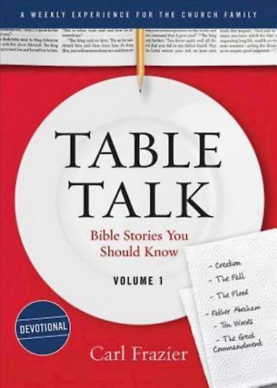 Table Talk Volume 1 - Devotions: Bible Stories You Should Know