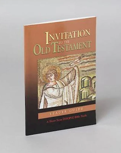 Invitation to the Old Testament: Leader Guide: A Short-Term DISCIPLE Bible Study