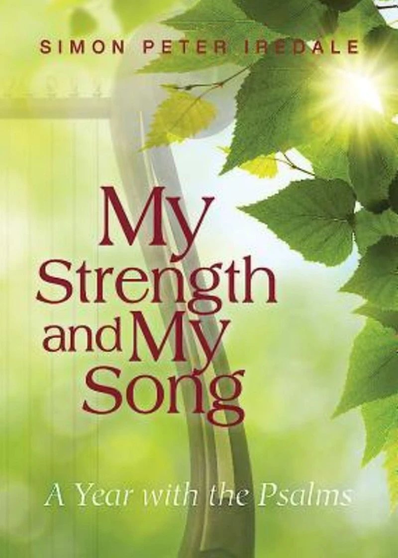 My Strength and My Song: A Year with the Psalms