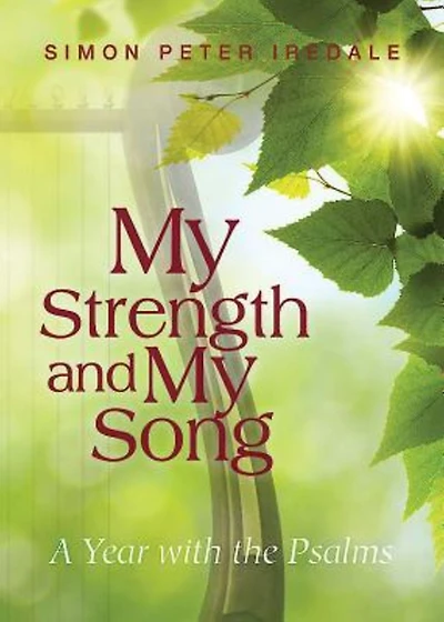 My Strength and My Song: A Year with the Psalms