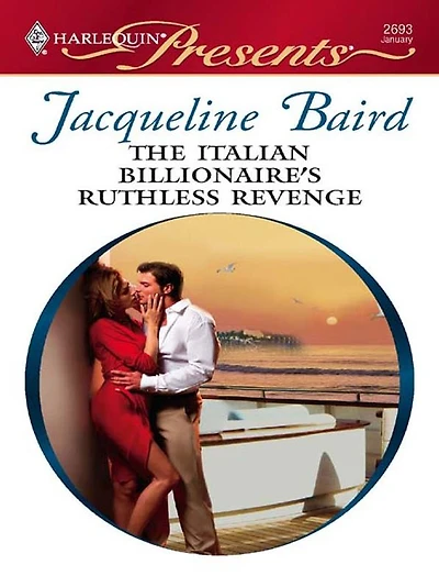 The Italian Billionaire's Ruthless Revenge