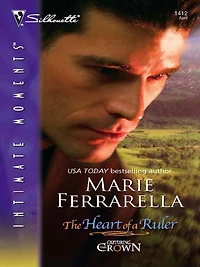 The Heart of a Ruler (Silhouette Intimate Moments Series #1412)