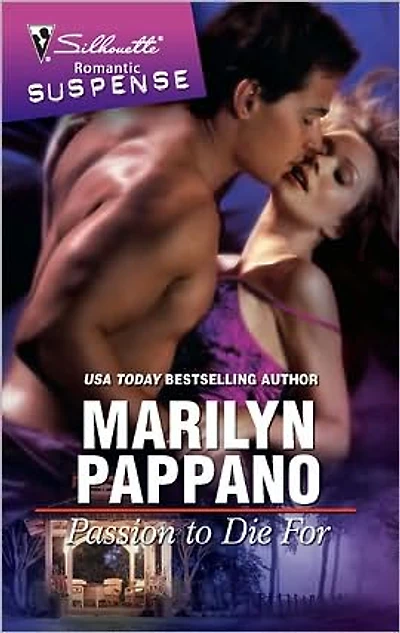 Passion to Die For (Silhouette Romantic Suspense Series #1579)