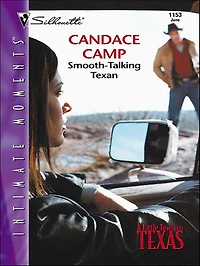 Smooth-Talking Texan (Silhouette Intimate Moments Series # 1153)
