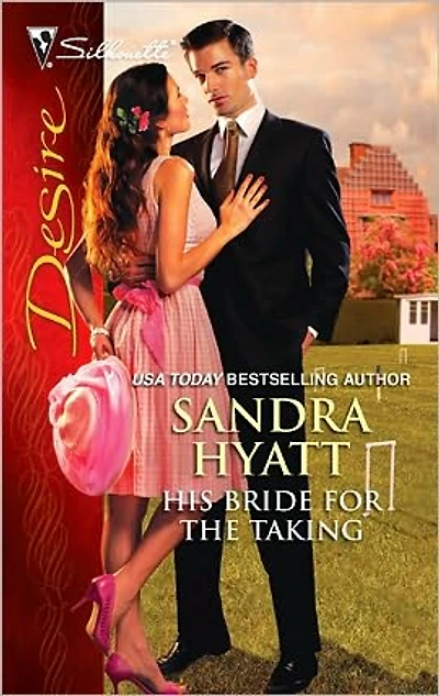 His Bride for the Taking (Silhouette Desire #2022)