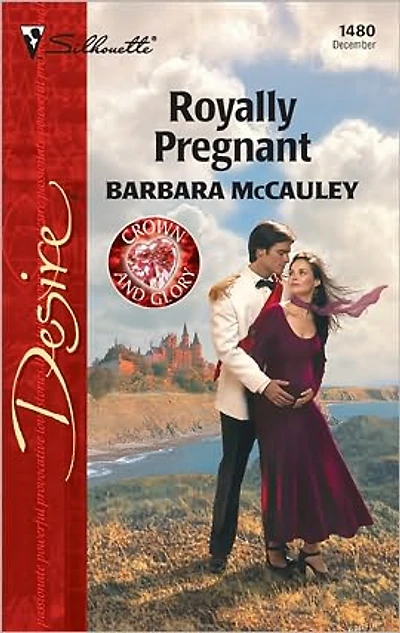 Royally Pregnant: Crown and Glory (Silhouette Desire)