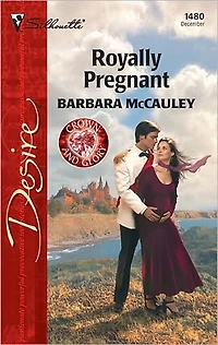 Royally Pregnant: Crown and Glory (Silhouette Desire)