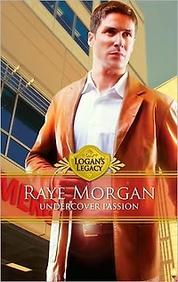 Undercover Passion (Logan's Legacy Series)