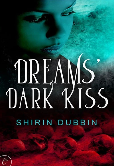 Dreams' Dark Kiss: A Fantasy Romance Novel