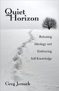 Quiet Horizon: Releasing Ideology and Embracing Self-Knowledge