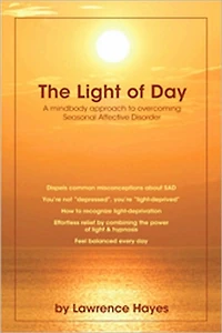The Light of Day: A Mindbody Approach to Overcoming Seasonal Affective Disorder
