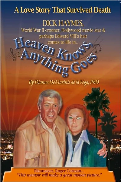 Heaven Knows, Anything Goes: A Love Story That Survived Death