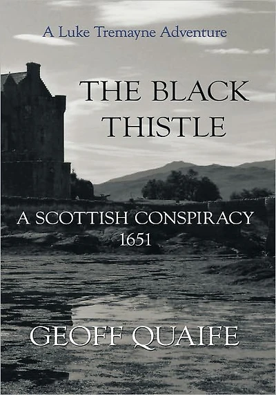 The Black Thistle: A Scottish Conspiracy 1651