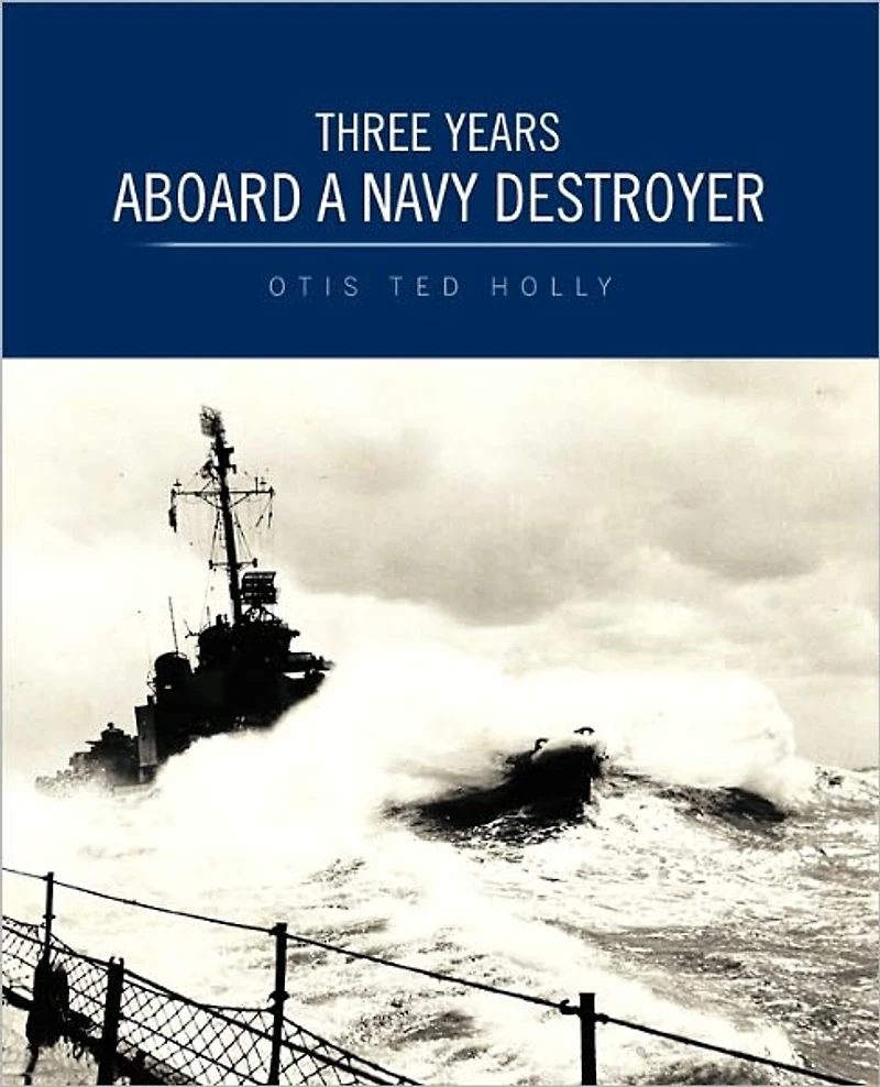 Three Years Aboard A Navy Destroyer