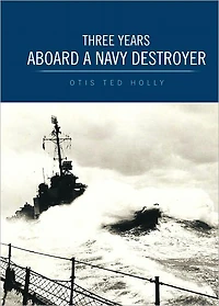 Three Years Aboard A Navy Destroyer