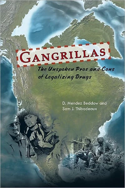 Gangrillas: The Unspoken Pros and Cons of Legalizing Drugs