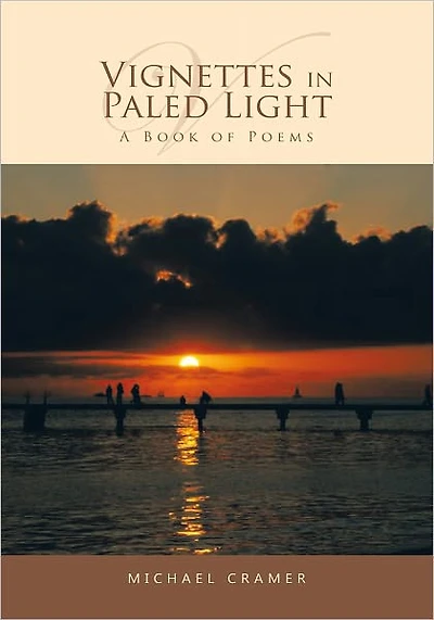 Vignettes in Paled Light: A Book of Poems