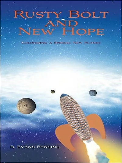 Rusty Bolt and New Hope: Colonizing a Special New Planet
