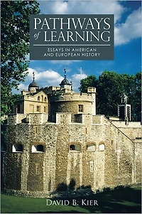 Pathways of Learning: Essays in American and European History