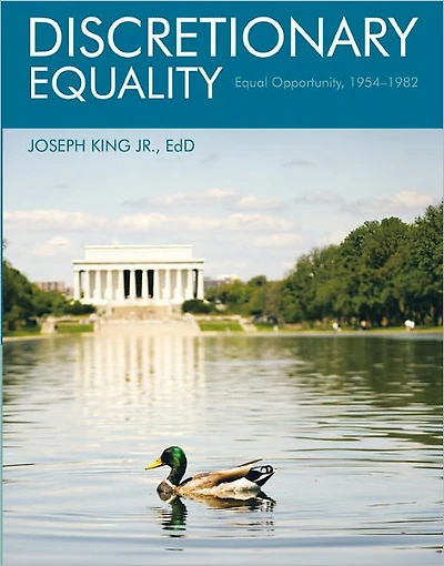 Discretionary Equality: Equal Opportunity, 1954-1982