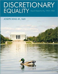 Discretionary Equality: Equal Opportunity, 1954-1982