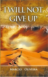 I WILL NOT GIVE UP