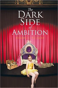 The Dark Side of Ambition