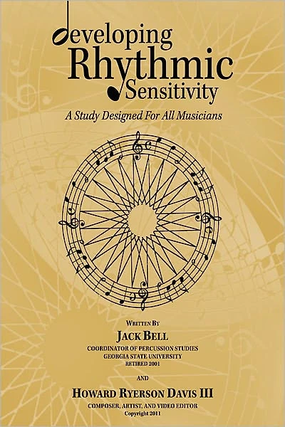 developing Rhythmic Sensitivity: A Study Designed For All Musicians