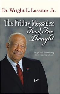 The Friday Messages: Food for Thought: Perspectives on Leadership from a Leading Educator