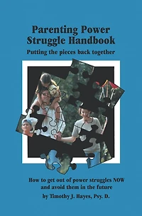 The Parenting Power Struggle Handbook