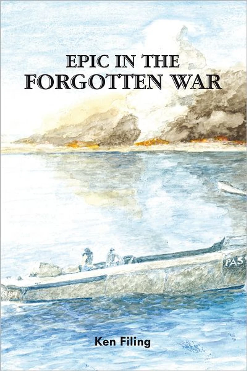 EPIC IN THE FORGOTTEN WAR