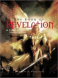 The Book of Revelation: A Clear and Precise Understanding