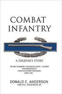 Combat Infantry: A Soldier's Story