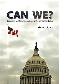 CAN WE?: Comments and Recommendations for Preserving Our Nation