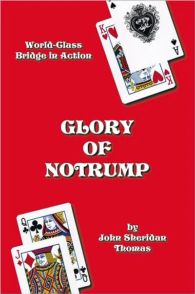 Glory of Notrump: World-Class Bridge in Action