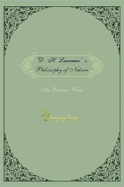 D.H.Lawrence's Philosophy of Nature: An Eastern View