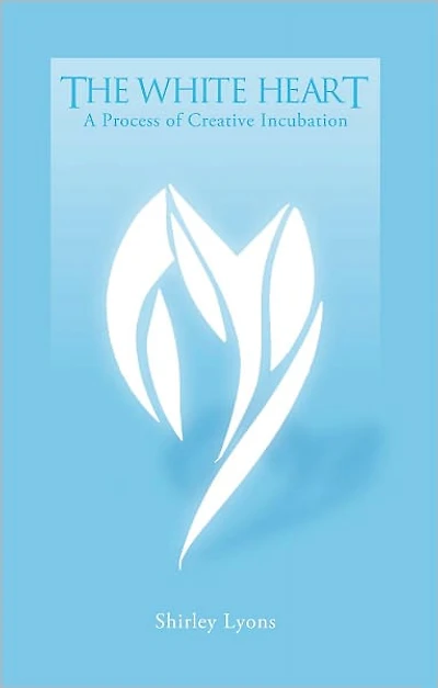 The White Heart: A Process of Creative Incubation