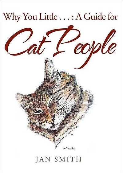 Why You Little . : a Guide for Cat People