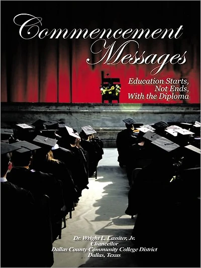 Commencement Messages: Education Starts, Not Ends, with the Diploma