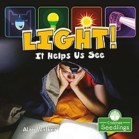 Light! It Helps Us See